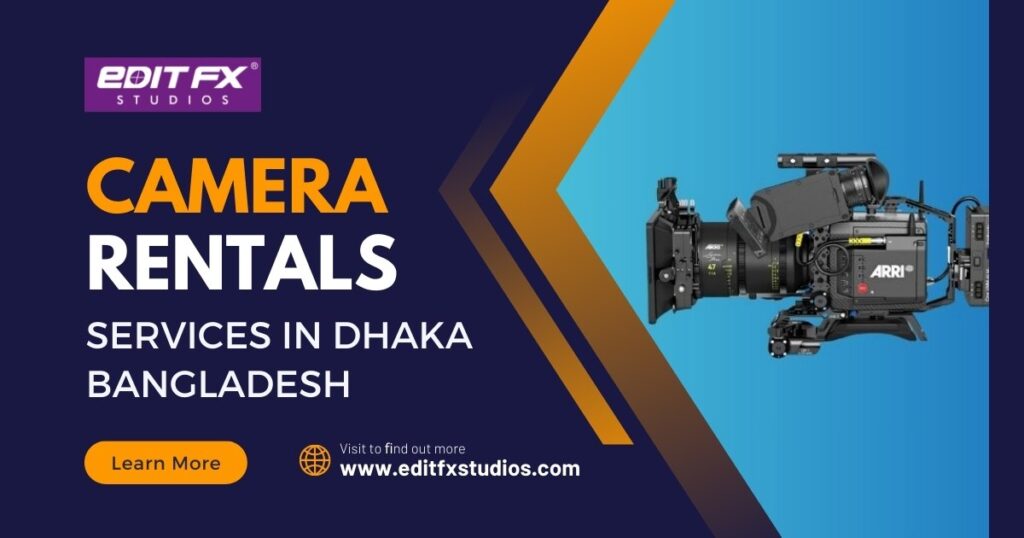 Camera Rental Service in Dhaka Bangladesh